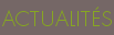 ACTUALIT�S