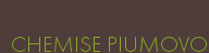 CHEMISE PIUMOVO