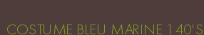COSTUME BLEU MARINE 140 S