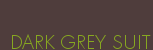 DARK GREY SUIT
