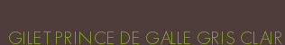 GILET PRINCE DE GALLE GRIS CLAIR