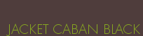 JACKET CABAN BLACK