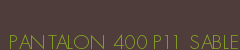 PANTALON 400 P11 SABLE