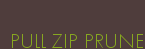 PULL ZIP PRUNE