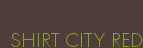 SHIRT CITY RED
