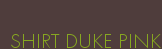 SHIRT DUKE PINK