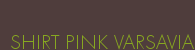 SHIRT PINK VARSAVIA