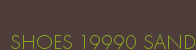 SHOES 19990 SAND